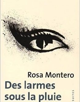 Des Larmes Sous La Pluie de Rosa Montero