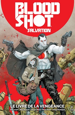 bloodshot-salvation-t1-livre-vengeance-bliss-comics