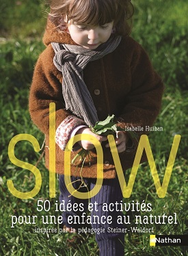 slow-50-idees-activites-enfance-steiner-waldorf-nathan