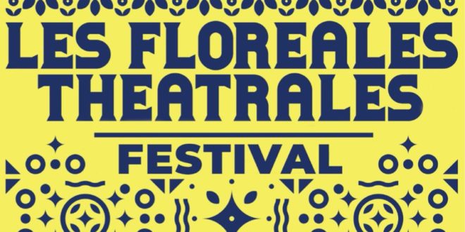 Festival théâtral “LES FLOREALES” 5e édition – Paris