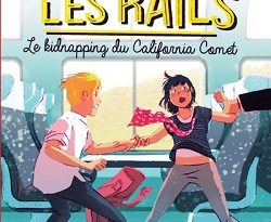 mysteres-sur-les-rails-t2-kidnapping-california-comet-nathan