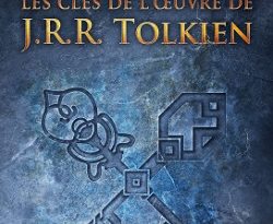 les-clés-de-l-oeuvre-JRR-Tolkien-bragelonne