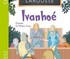 mes-premiers-classiques-larousse-Ivanhoé-CE1