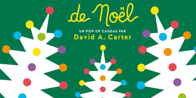 Mon beau sapin de Noël – Le livre pop-up à offrir pour Noël !