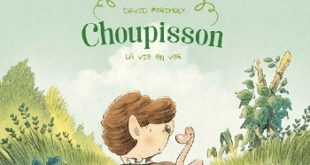 Choupisson-T1-la-vie-en-ver-editions-de-la-gouttiere