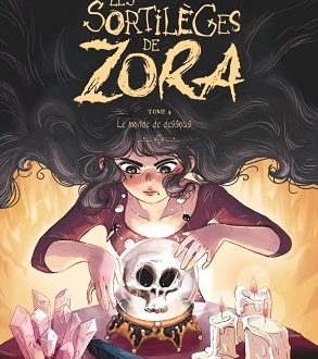 Les sortilèges de Zora – Le monde de dessous