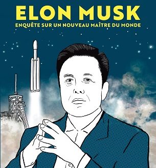 Elon Musk – Enquête sur un nouveau maître du monde