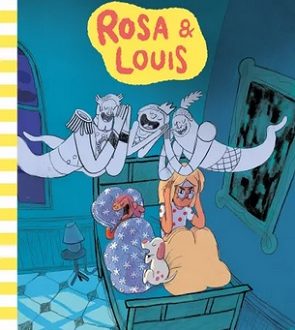 Rosa & Louis – Ed. Sarbacane