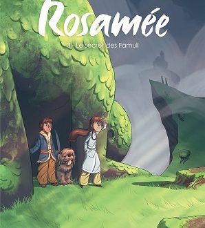 Rosamée – Le secret des Famuli