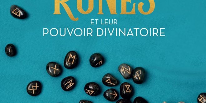 Découvrir les runes et leur pouvoir divinatoire