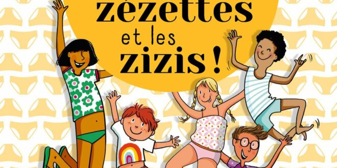 Tout sur les zézettes et les zizis ! – Les parties intimes, on en parle ?