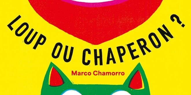 Loup ou Chaperon ? – Regarde-moi dans les yeux !