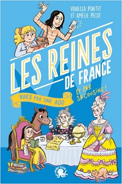 Les-reines-de-France-vues-par-une-ado-Poulpe-fictions