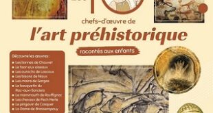 les-10-chefs-oeuvre-art-prehistorique-racontés-aux-enfants-Larousse