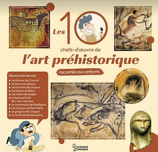 les-10-chefs-oeuvre-art-prehistorique-racontés-aux-enfants-Larousse