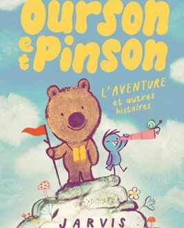 Ourson et Pinson – L’aventure et autres histoires