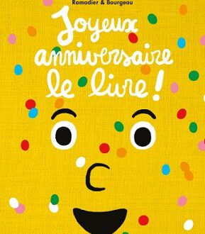 Joyeux anniversaire le livre ! – Ed. L’école des loisirs