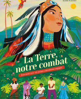 La Terre, notre combat – Ed. Sarbacane